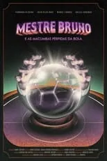 Póster de Mestre Bruno e as Macumbas Pérfidas da Bola