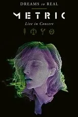 Póster de Metric - Dreams So Real - Live In Concert