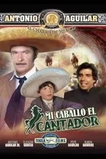 Póster de Mi Caballo El Cantador