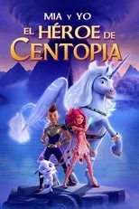 Póster de Mia y yo: La leyenda de Centopia