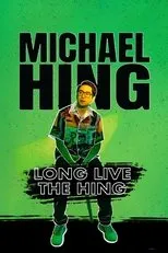 Póster de Michael Hing: Long Live The Hing