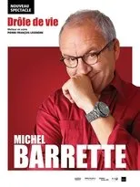 Póster de Michel Barrette: Drôle de vie