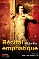 Póster de Michel Fau - Récital emphatique