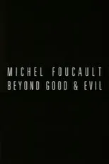Póster de Michel Foucault: Beyond Good and Evil