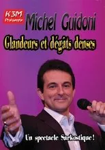 Póster de Michel Guidoni - Glandeurs et dégâts denses