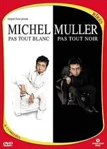 Póster de Michel Muller : Pas tout blanc, pas tout noir