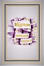 Póster de Mignon - Opéra Royal de Wallonie-Liège