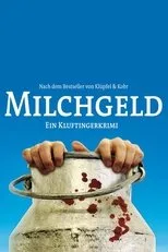 Póster de Milchgeld. Ein Kluftingerkrimi