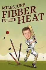 Póster de Miles Jupp: Fibber in the Heat