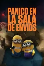 Póster de Minions: Pánico en la sala de envíos
