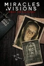 Póster de Miracles and Visions: Fact or Fiction?