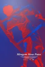 Póster de Miragem Meus Putos