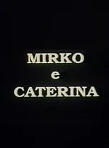 Póster de Mirko e Caterina