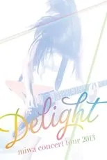 Póster de miwa concert tour 2013 "Delight"