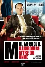 Póster de Moi, Michel G., milliardaire, maître du monde