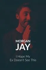 Póster de Morgan Jay - I Hope my Ex Doesn’t See This.