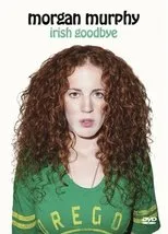 Póster de Morgan Murphy: Irish Goodbye