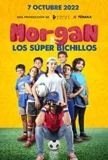 Póster de Morgan y los Super Bichillos