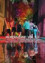 Póster de Morgen sind wir tot - Tanzend in den Untergang