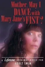 Póster de Mother, May I Dance with Mary Jane's Fist?: A Lifetone Original Movie