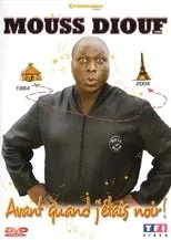 Póster de Mouss Diouf - Avant quand j'étais noir