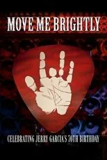 Póster de Move Me Brightly - Celebrating Jerry Garcia's 70th Birthday