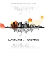 Póster de Movement + Location
