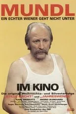 Póster de Mundl - Ein echter Wiener geht nicht unter