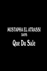 Póster de Mustapha El Atrassi - Que Du Sale