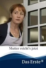 Póster de Mutter reicht's jetzt