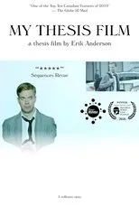 Póster de My Thesis Film: A Thesis Film by Erik Anderson