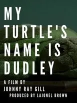 Póster de My Turtle's Name Is Dudley