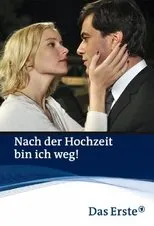Póster de Nach der Hochzeit bin ich weg!