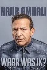 Póster de Najib Amhali: Waar was ik?