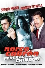 Póster de Narco Cabrón Federal Más Chingon