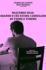 Póster de Nascemos Hoje, Quando o Céu Estava Carregado de Ferro e Veneno