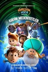 Póster de Nasreddin Hoca Zaman Yolcusu: Kadim Medeniyetler