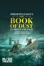 Póster de National Theatre Live: The Book of Dust — La Belle Sauvage