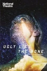 Póster de National Theatre: Ugly Lies the Bone