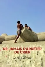Póster de Ne jamais s’arrêter de crier