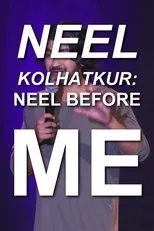 Póster de Neel Kolhatkur - Neel Before Me