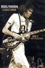 Póster de Neil Young & Crazy Horse: Live in San Francisco