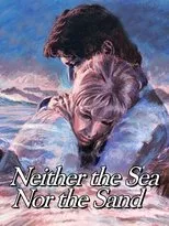 Póster de Neither the Sea Nor the Sand