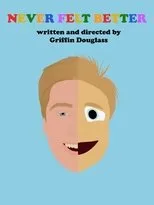 Póster de Never Felt Better