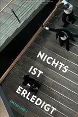 Póster de Nichts ist erledigt