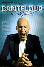 Póster de Nicolas Canteloup n'arrête jamais