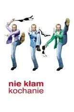 Póster de Nie klam kochanie