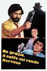 Póster de No grazie, il caffè mi rende nervoso