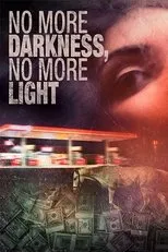 Póster de No More Darkness, No More Light