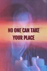 Póster de No One Can Take Your Place